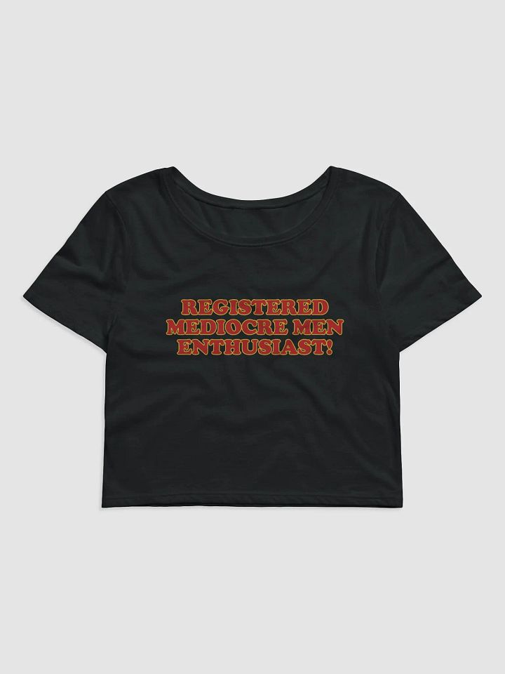 Registered Mediocre Men Enthusiast! Baby Tee product image (2)