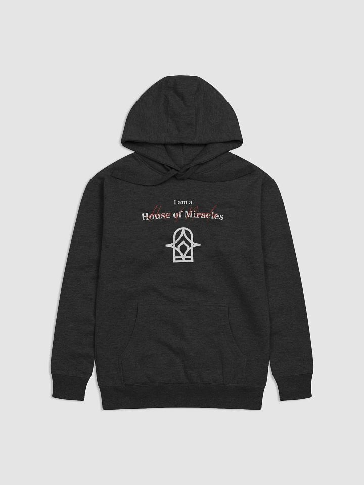 I am a House of Miracles | Hoodie | Crafty product image (1)