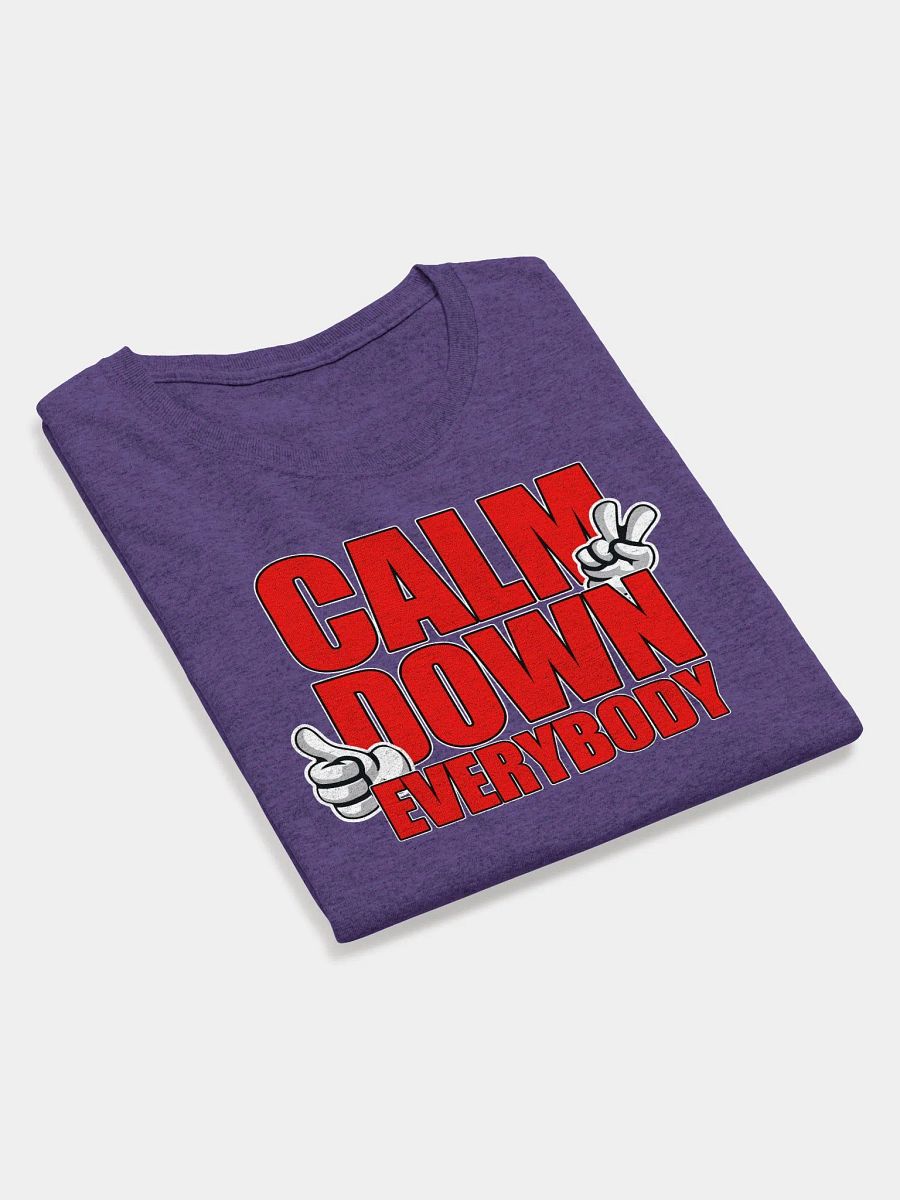 CALM DOWN EVERYBODY product image (4)