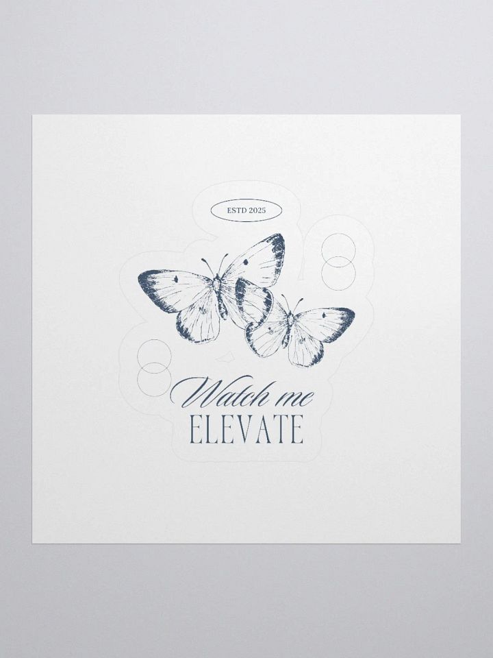 Watch me Elevate Sticker product image (1)