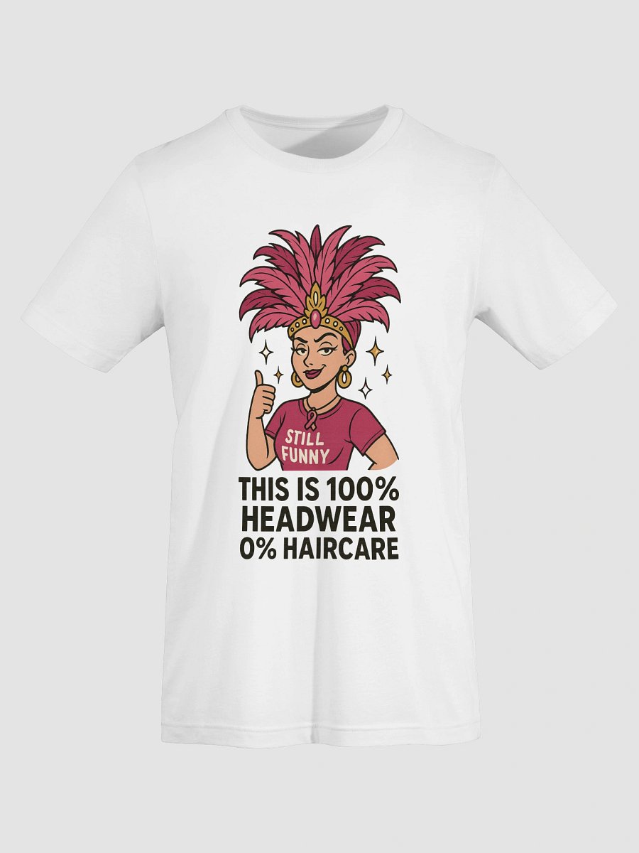 Still Funny Headwear T-Shirt product image (1)