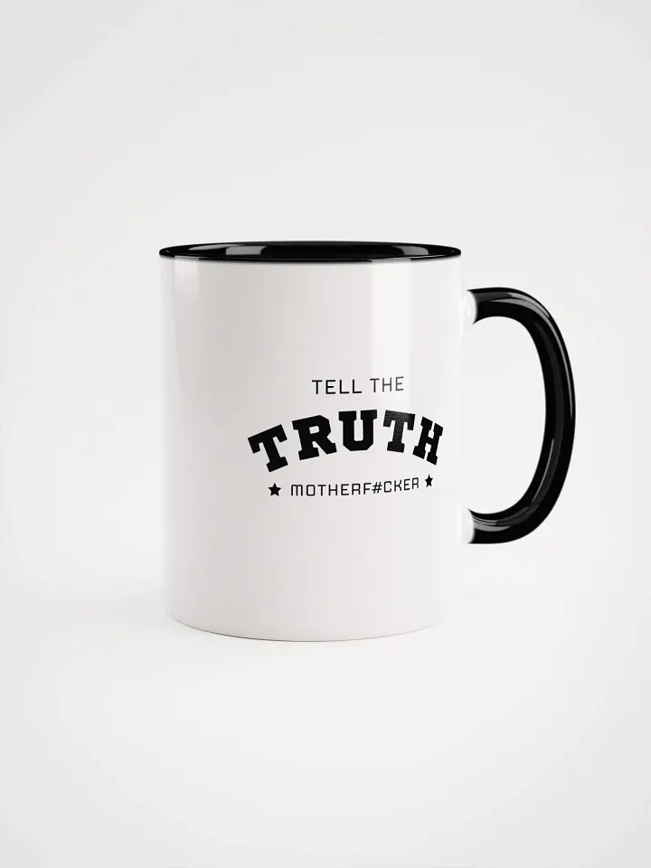 Tell The Truth Motherf#cker - White / Black Mug product image (2)