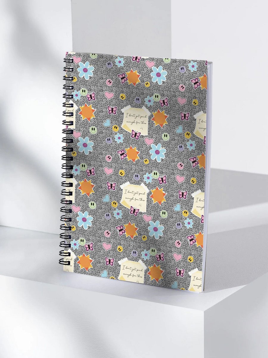 I Don't Get Paid Enough for This Spiral Notebook product image (1)