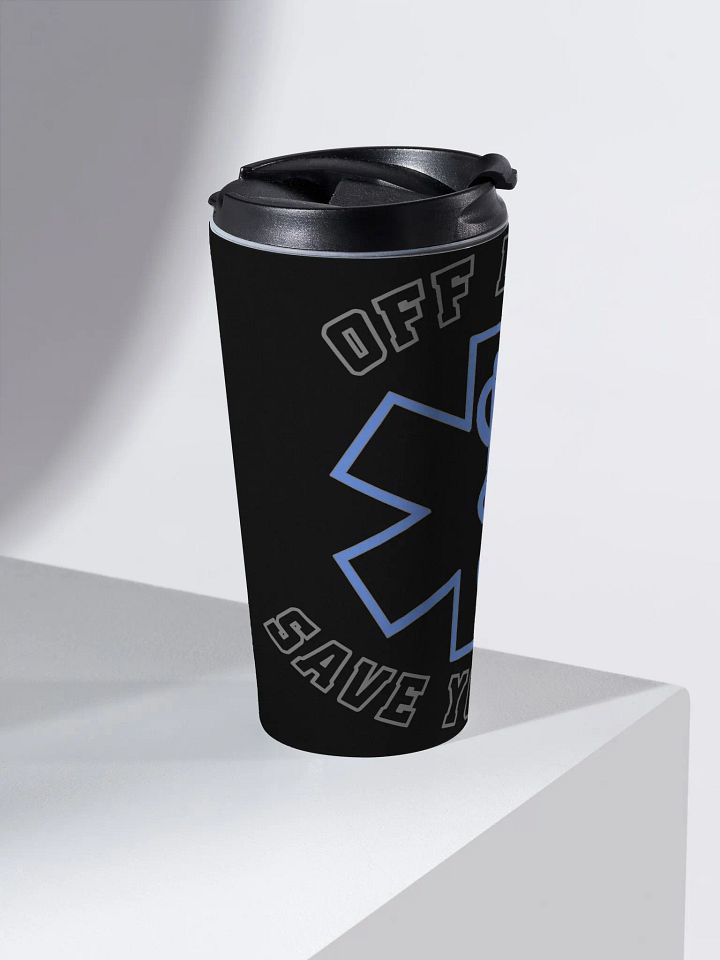 "Off Duty, Save Yourself" EMS Coffee Tumbler product image (2)
