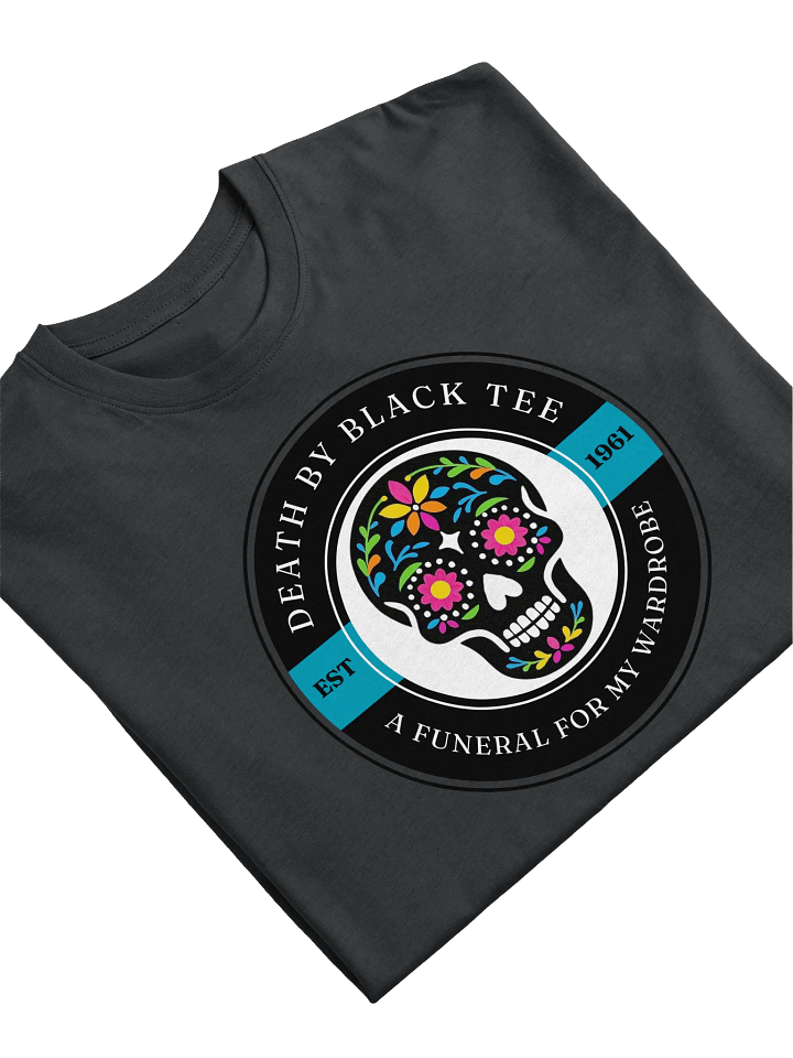 Death by Black Tee - A Funeral for my Wardrobe T-Shirt product image (1)