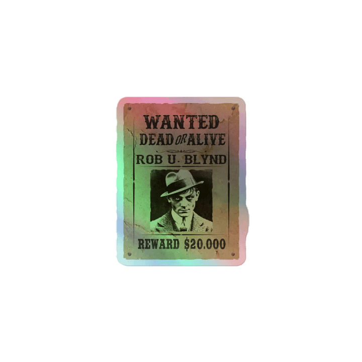 Rob U. Blynd Wanted Poster Holo Sticker product image (1)