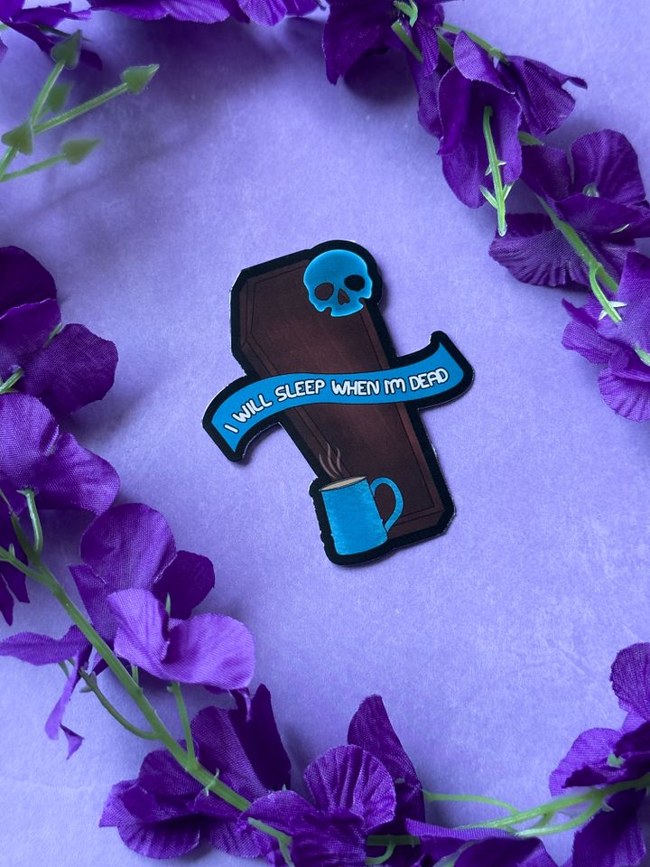 Il Sleep When Im Dead Sticker product image (1)