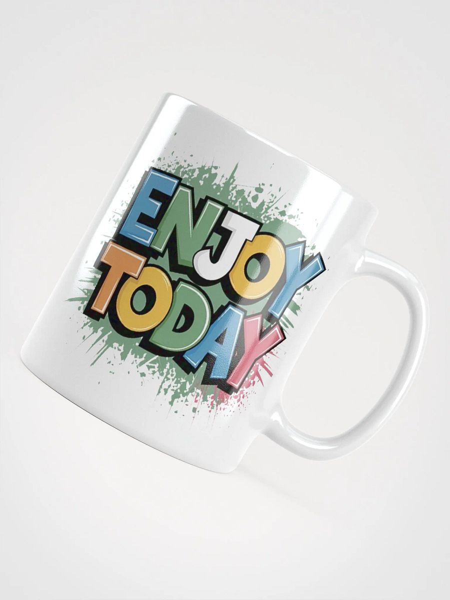 "Enjoy Today" #Motivational Glossy White Mug product image (11)