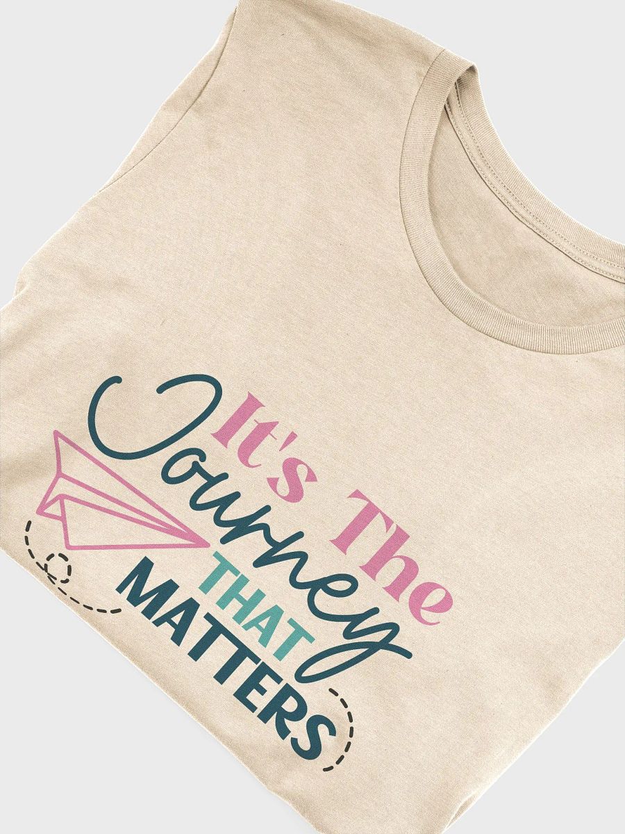 It's the Journey that Matters T-Shirt product image (45)