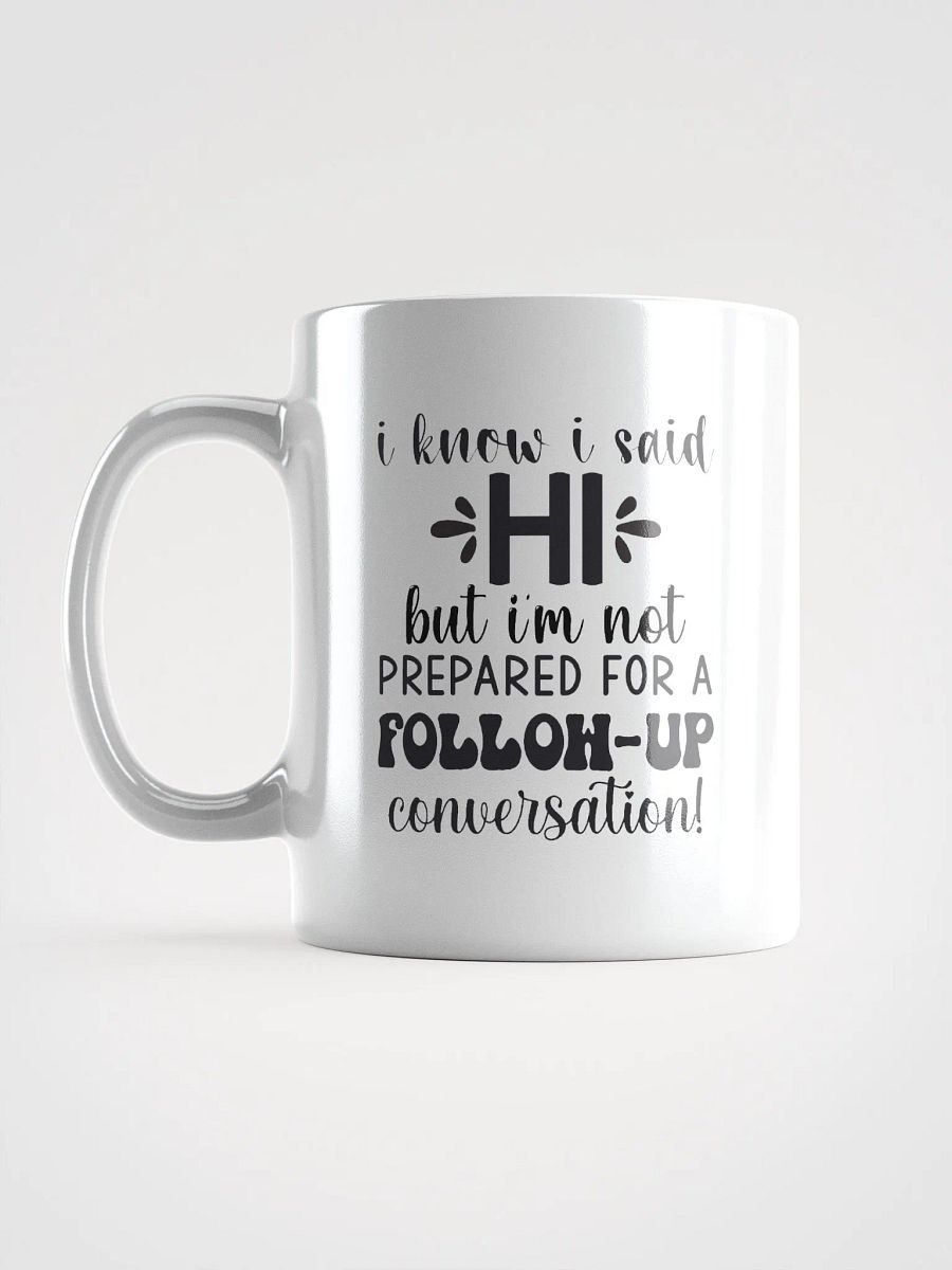 Hi Follow Up Conversation Mug product image (6)