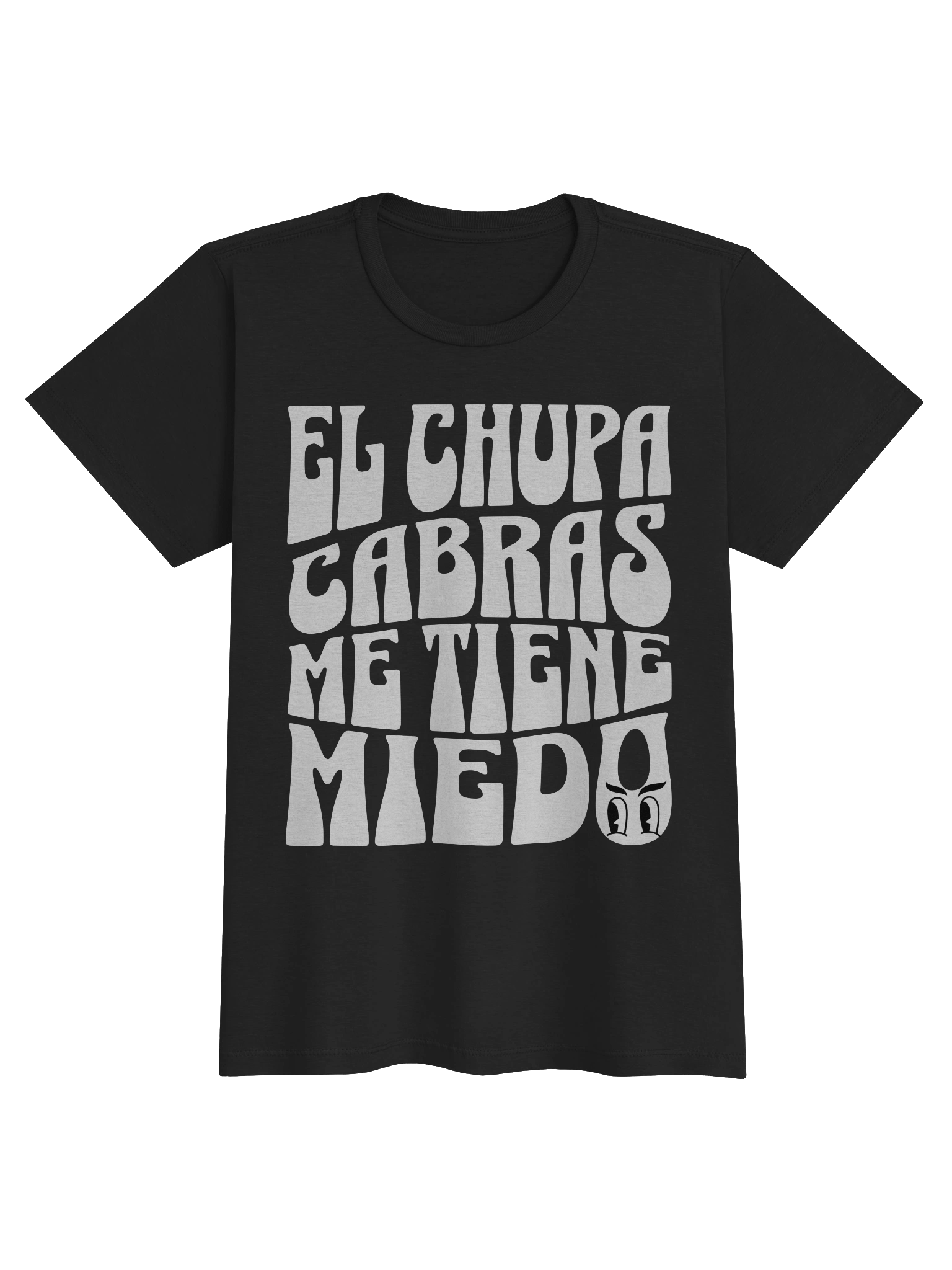 El Chupacabras Me Tiene Miedo T-Shirt Mujer product image (1)