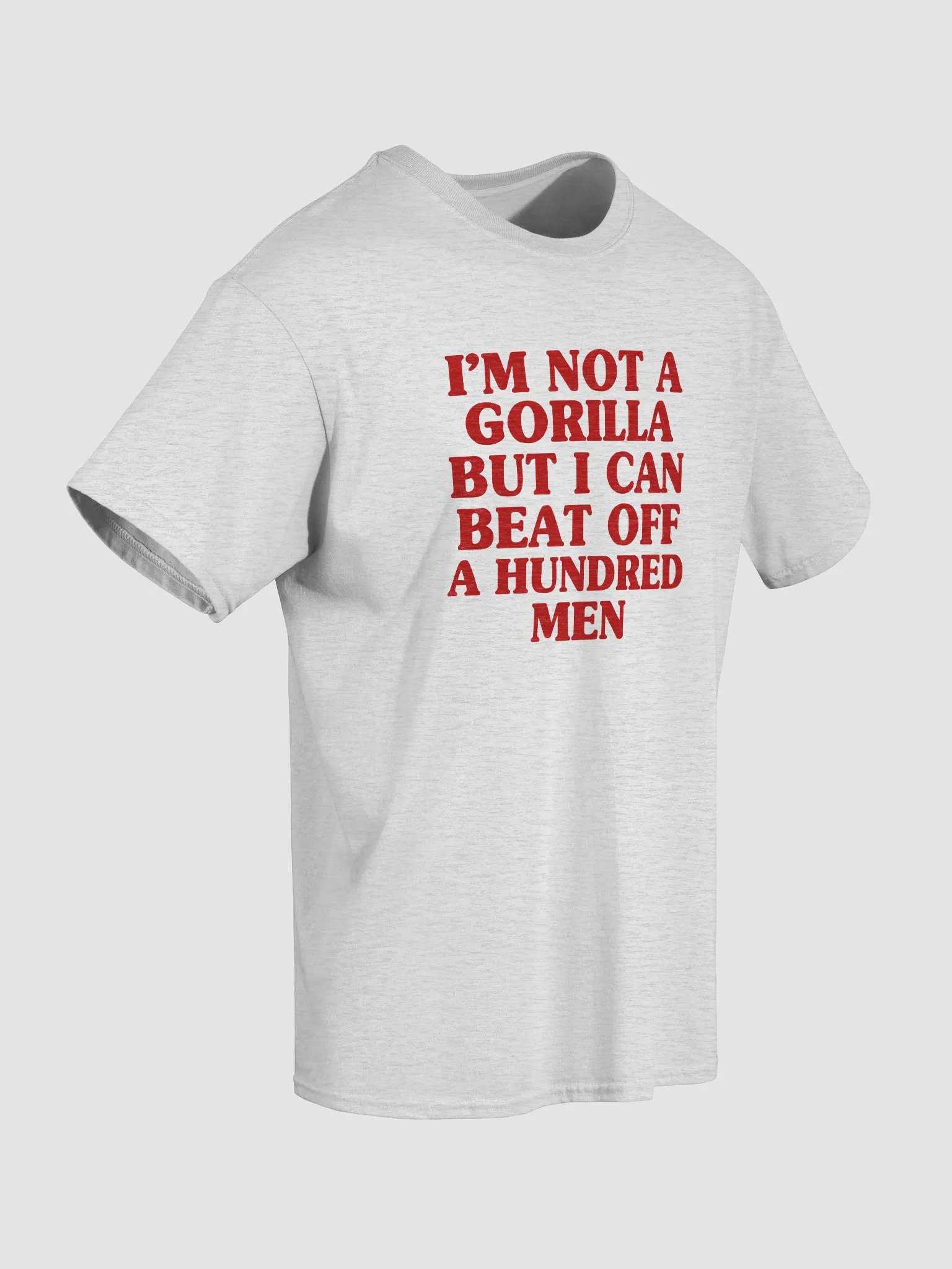 I’m Not A Gorilla But I Can Beat Off A Hundred Men T-Shirt product image (16)