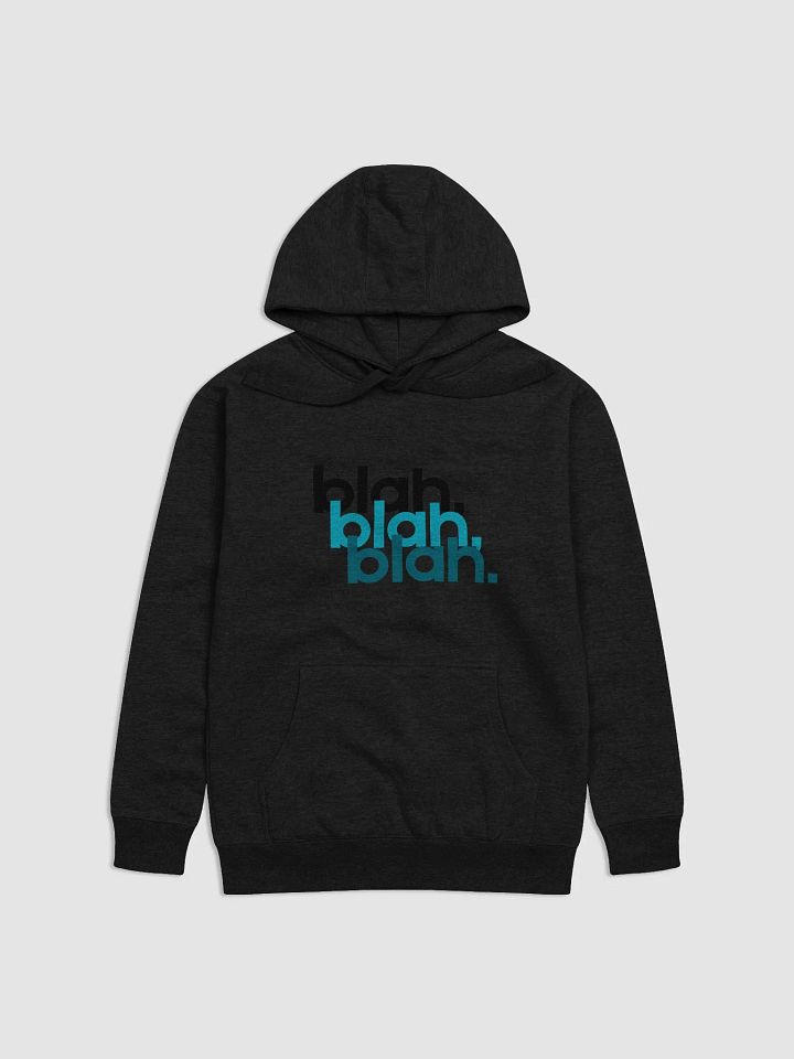 Blah blah blah Premium Hoodie product image (8)