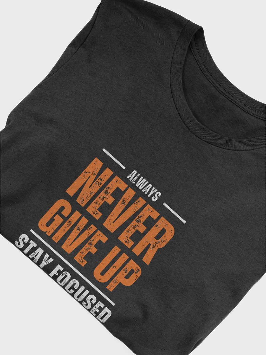 Never Give Up Inspirational T-Shirt product image (5)