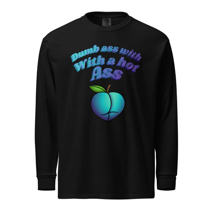 Dumb with a hot a** Vibes Long Sleeve Tee product image (1)