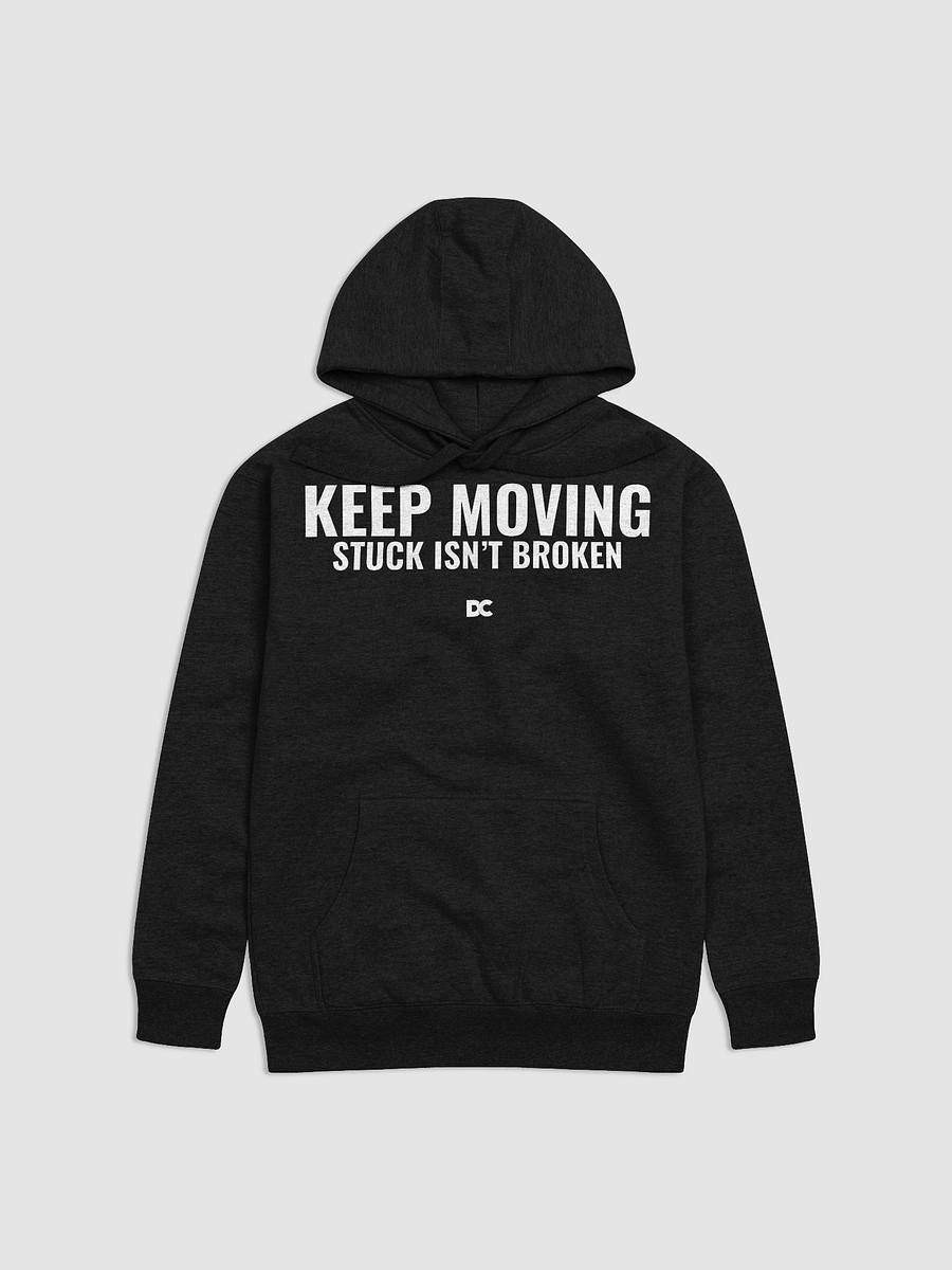 KEEP MOVING – STUCK ISN’T BROKEN | Hoodie product image (4)