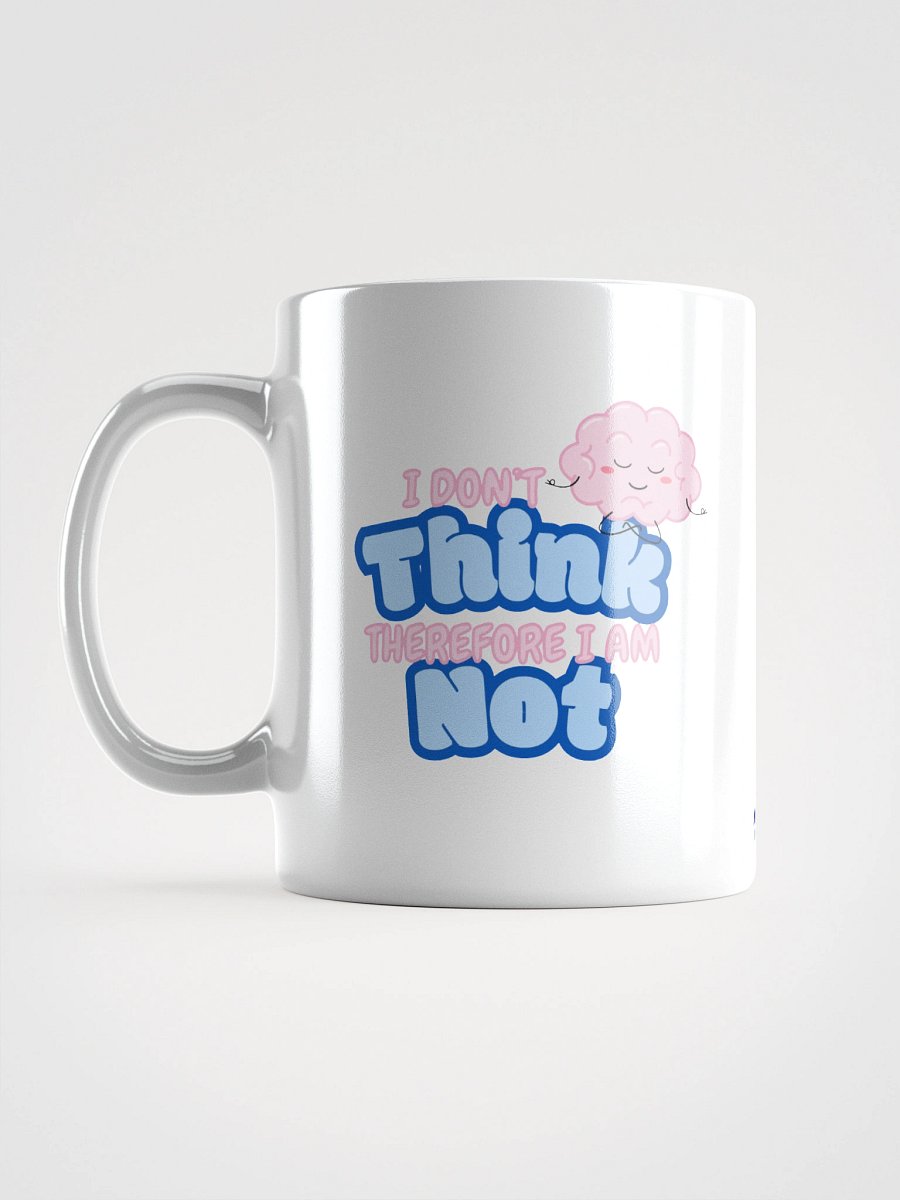 "I Don't Think" Solid Mug product image (6)