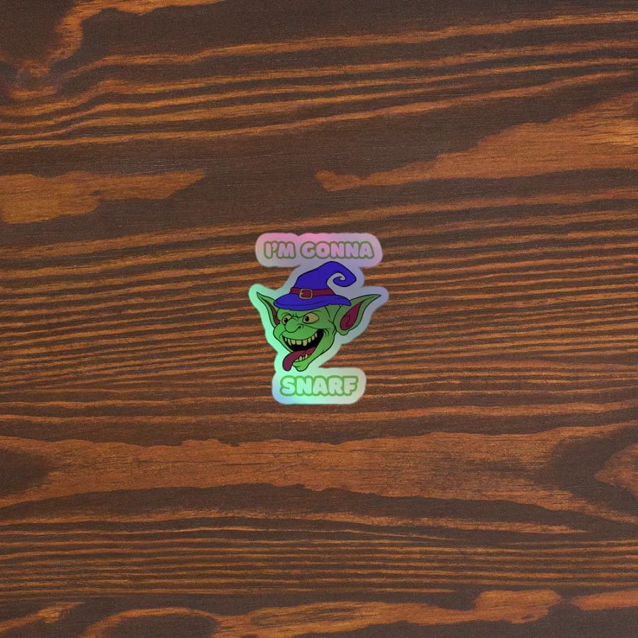 I'm Gonna Snarf - Holo Stickers product image (5)