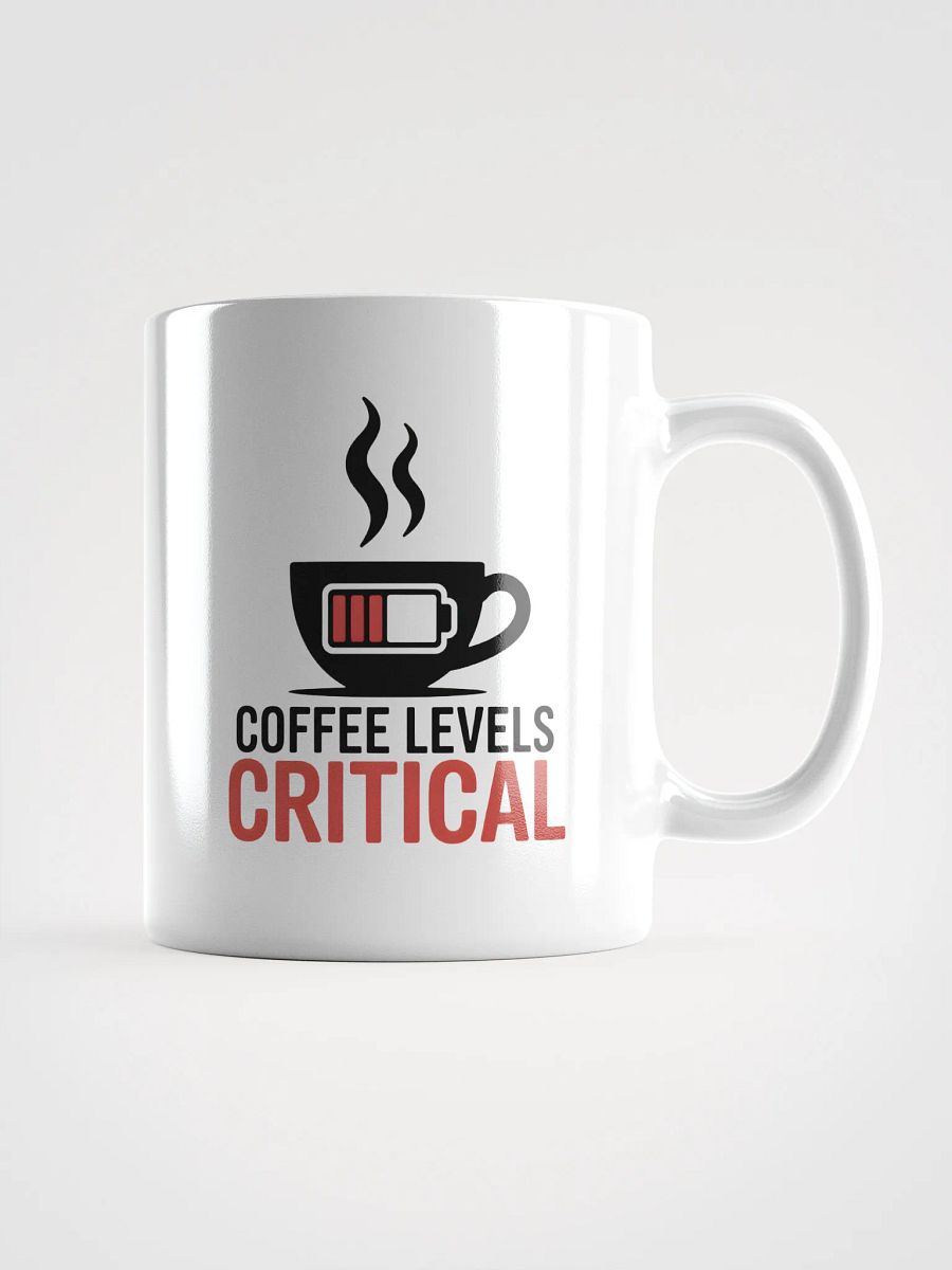 Coffee Levels Critical Mug | Funny Coffee Mug product image (1)