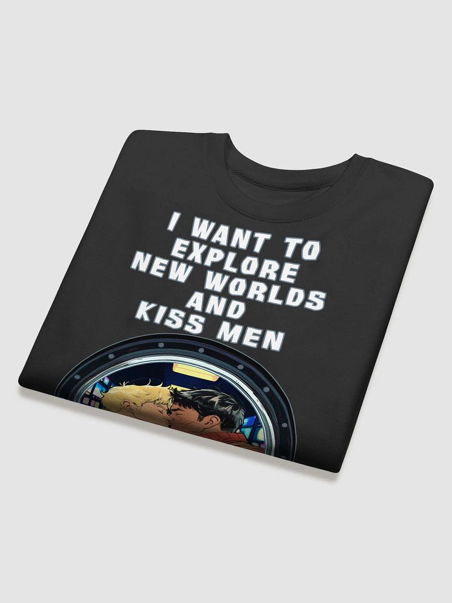 I Want To Explore New Worlds And Kiss Men Sweatshirt product image (15)