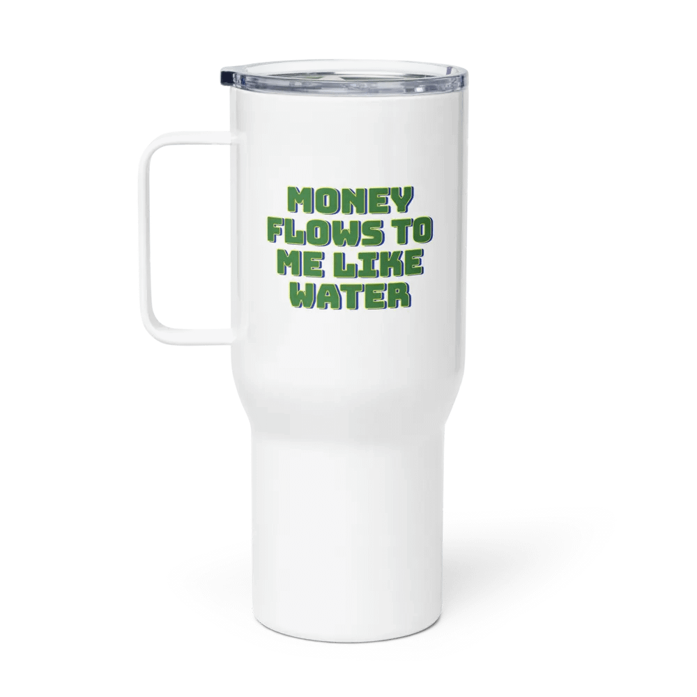 Money Flows to Me Like Water Travel Mug product image (1)