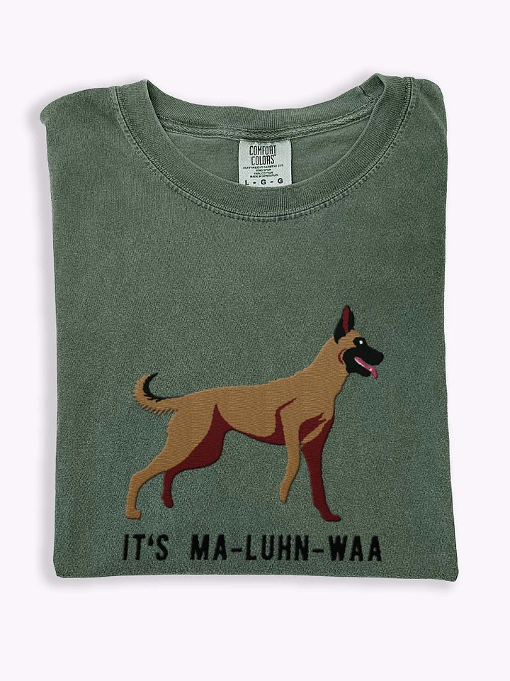 It's Ma-Luhn-Waa T-Shirt(Embroidered) of a Belgian Malinois product image (1)