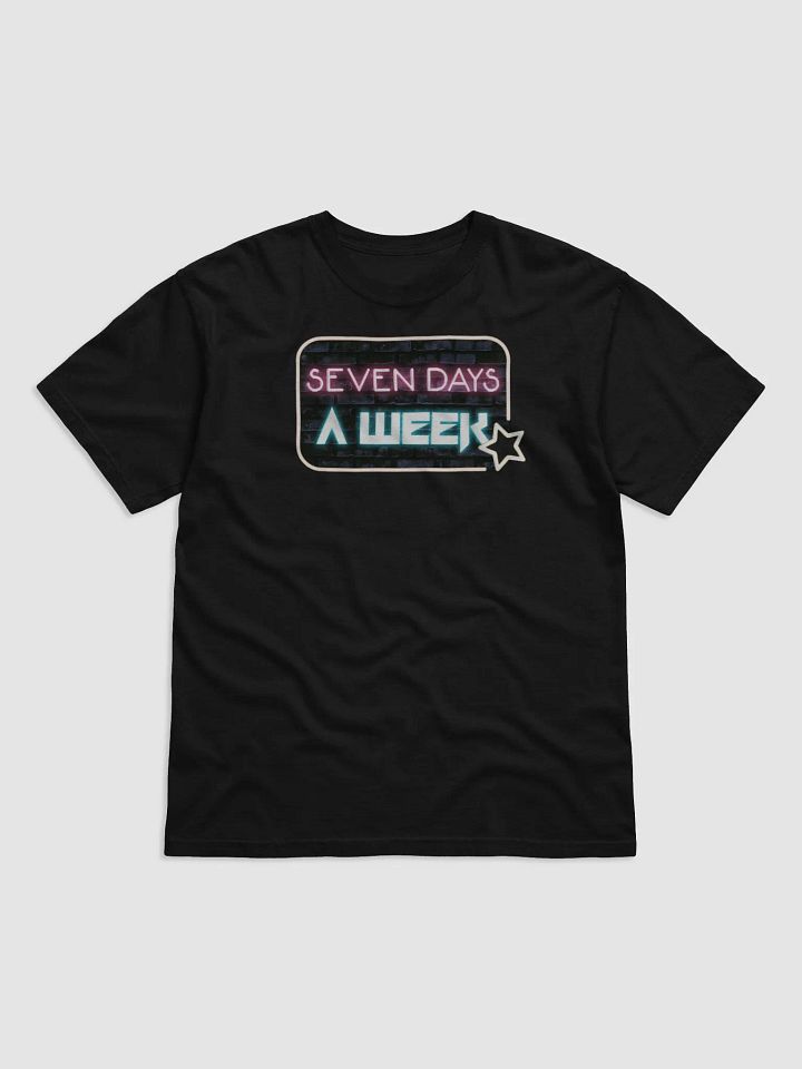 Seven Days A Week T-Shirt product image (1)