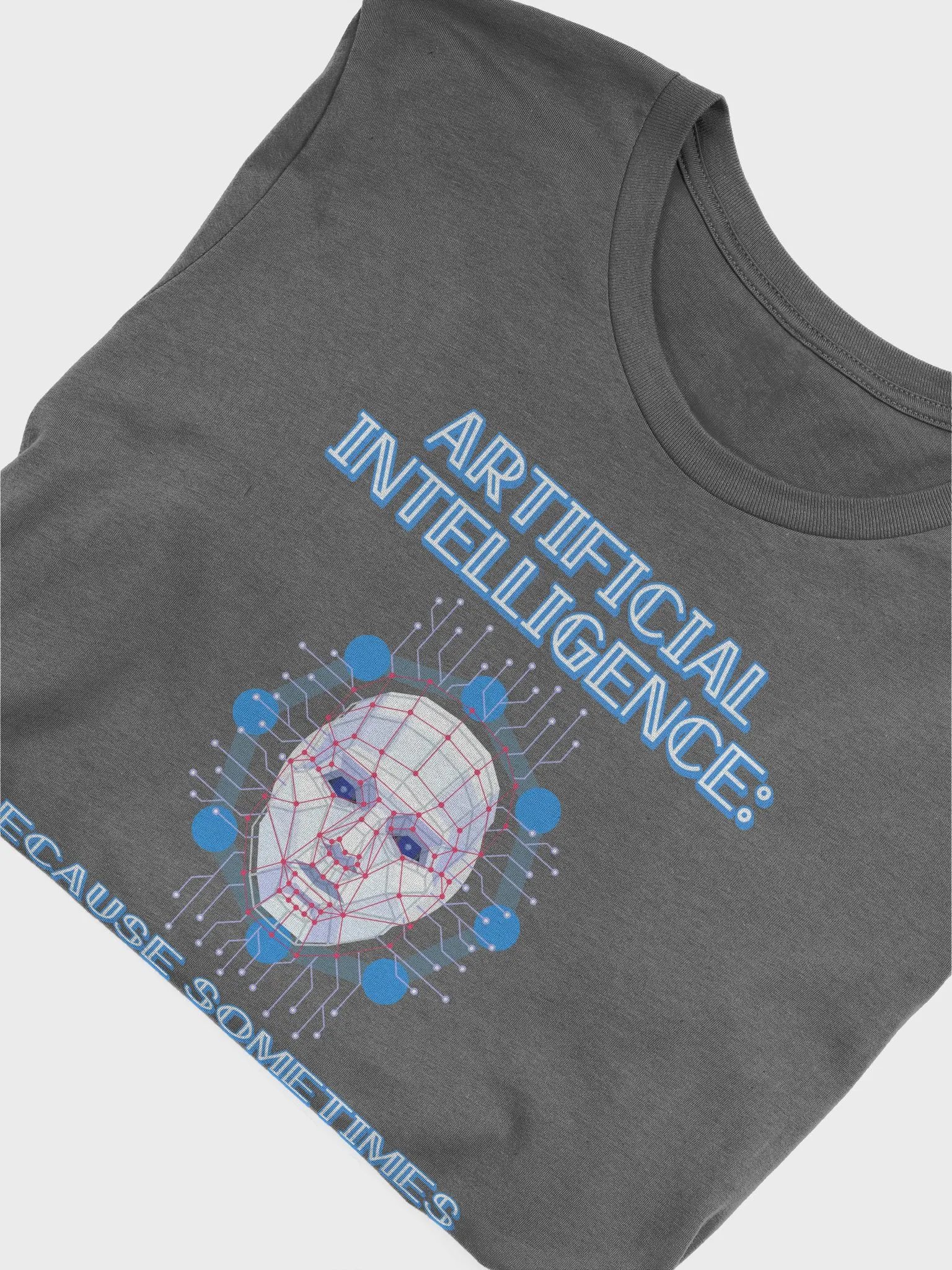 AI - Sometimes Humans Need Help Being Human T-shirt product image (27)