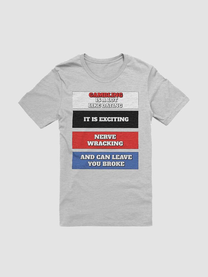 Gambling Is A Lot Like Dating T-shirt product image (1)