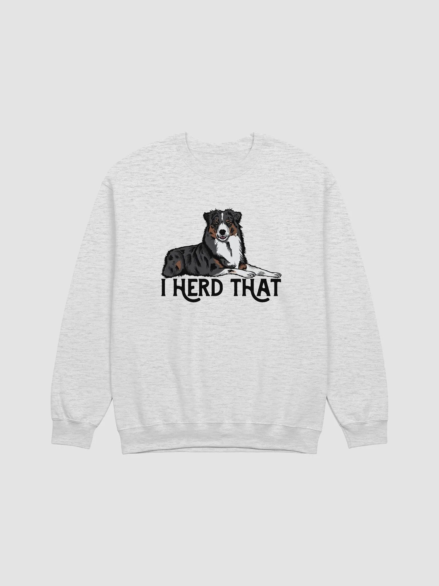 I Herd That Aussie Dog Sweatshirt for Australian Shepherd (Tricolor) Dog Owners product image (22)