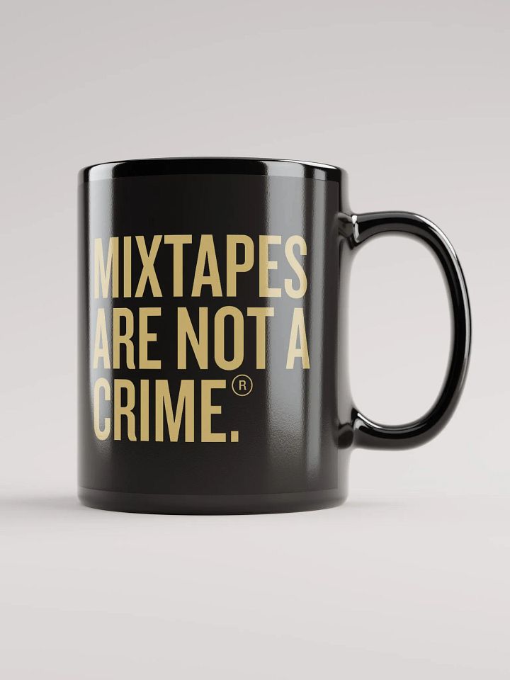 Mixtapes Are Not A Crime - Black Mug product image (1)