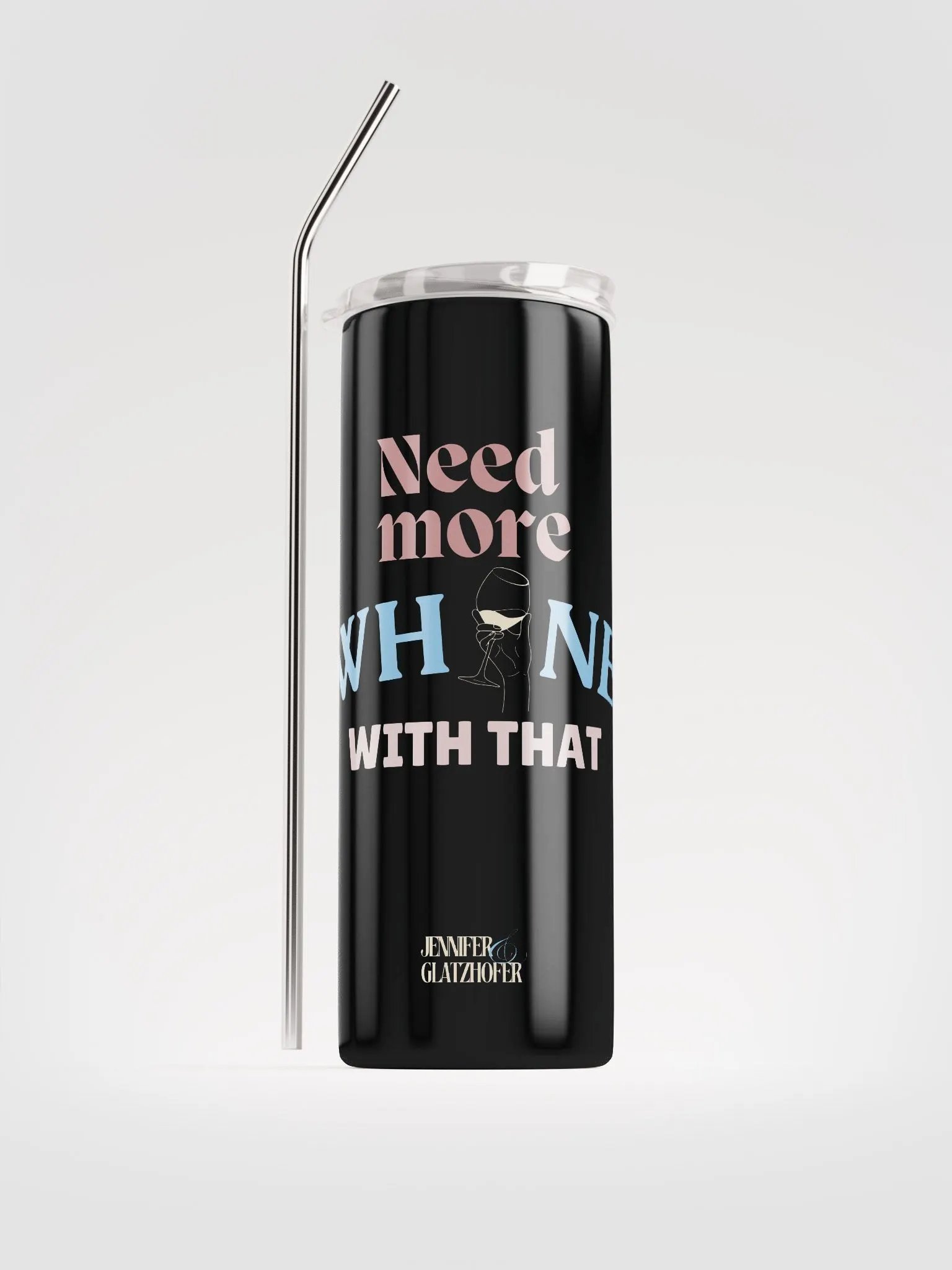 Need More Whine With That - Stainless Steel Tumbler product image (2)