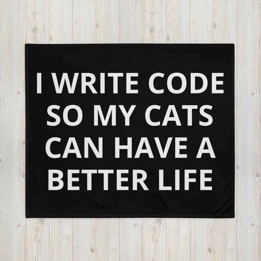 Cats have a better life- Throw Blanket product image (16)