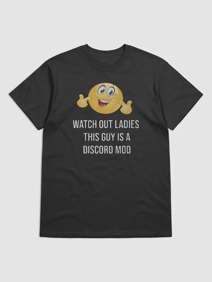 Watch Out Ladies This Guy Is A Discord Mod Shirt product image (9)