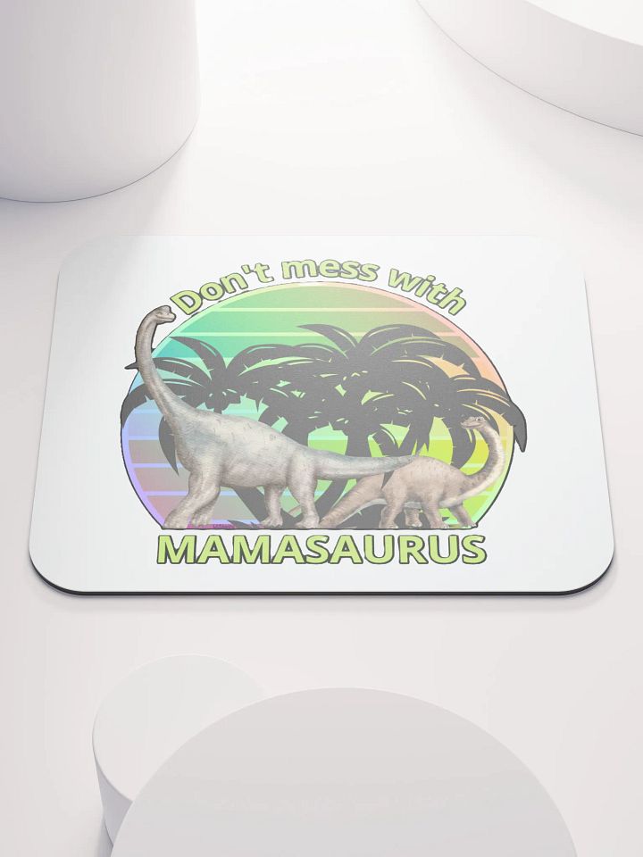 DON'T MESS WITH MAMASAURUS product image (1)