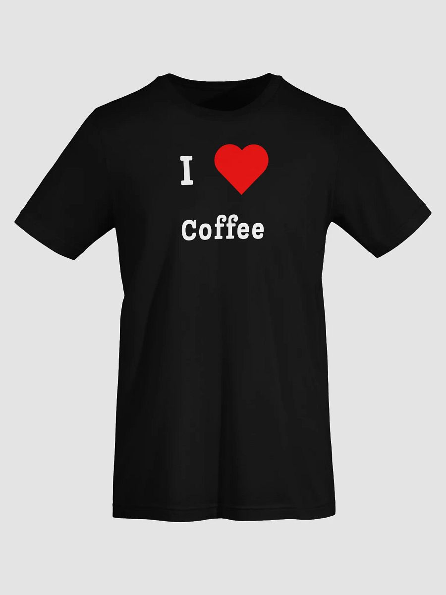 I ❤️ Coffee – Cute & Bold Coffee Lover t-shirt product image (29)