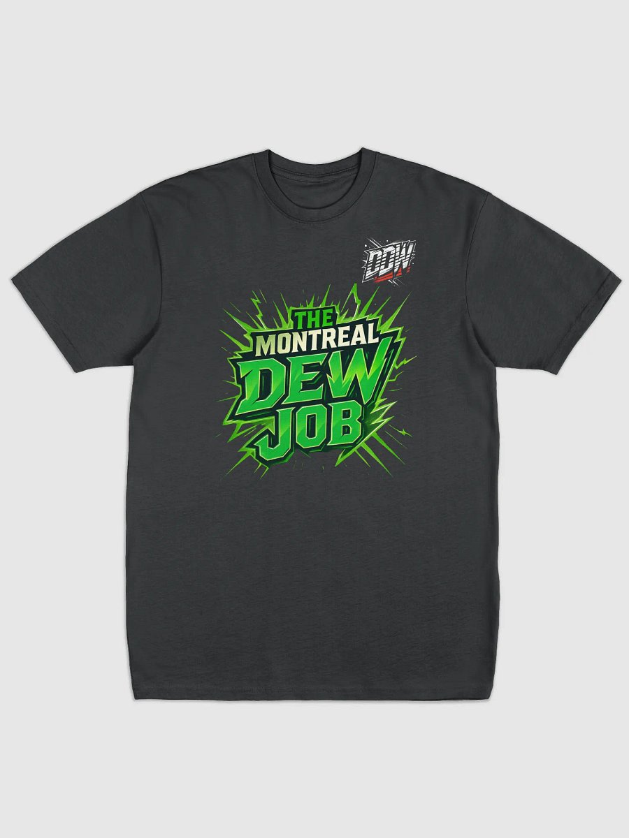 THE MONTREAL DEW JOB – Official DDW T-Shirt product image (1)