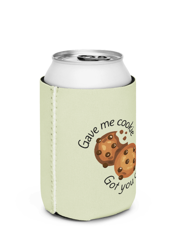 New Girl Can Cooler – “Gave Me Cookie” Quote Coozie for Comedy Fans product image (6)