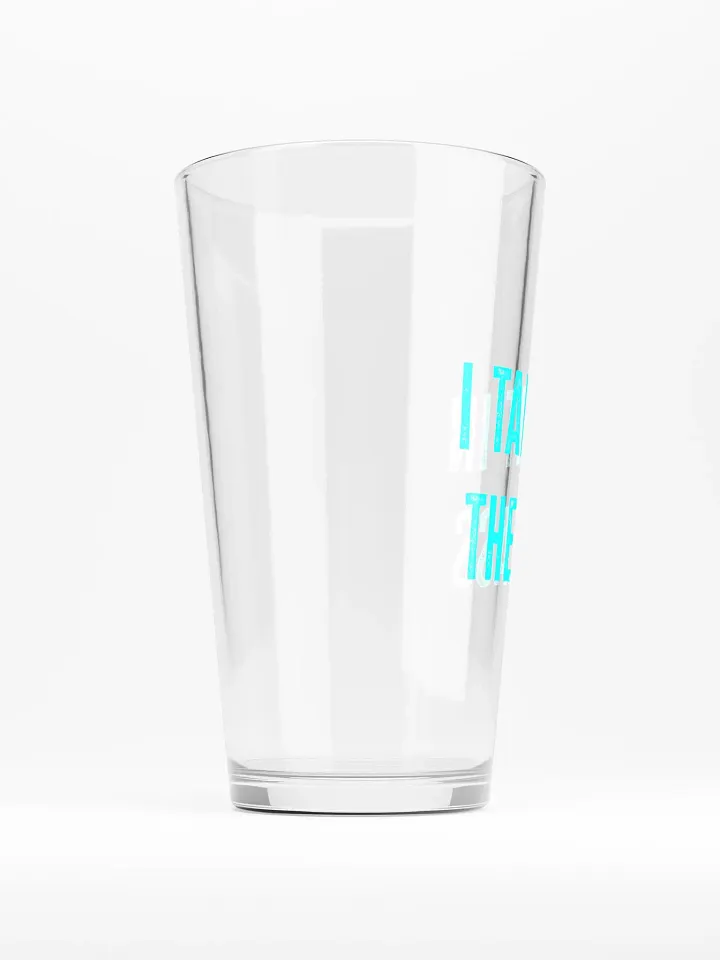 I Take it in the Pint Glass product image (2)