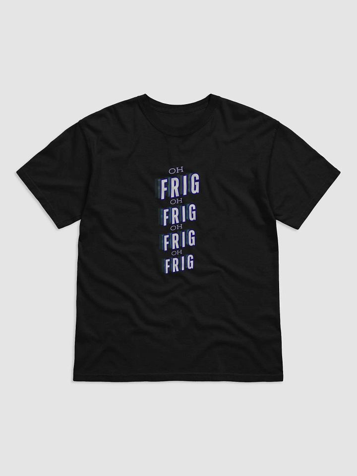 OH FRIG T-Shirt product image (5)