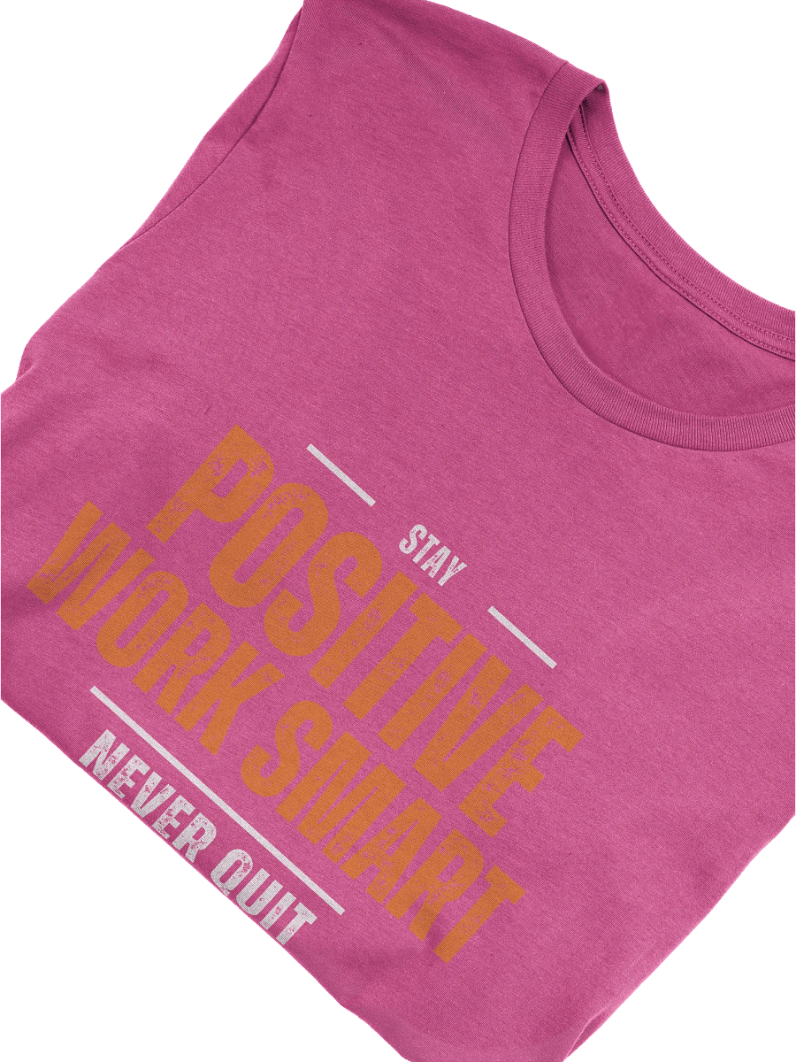 Stay Positive Work Smart Graphic T-Shirt product image (5)