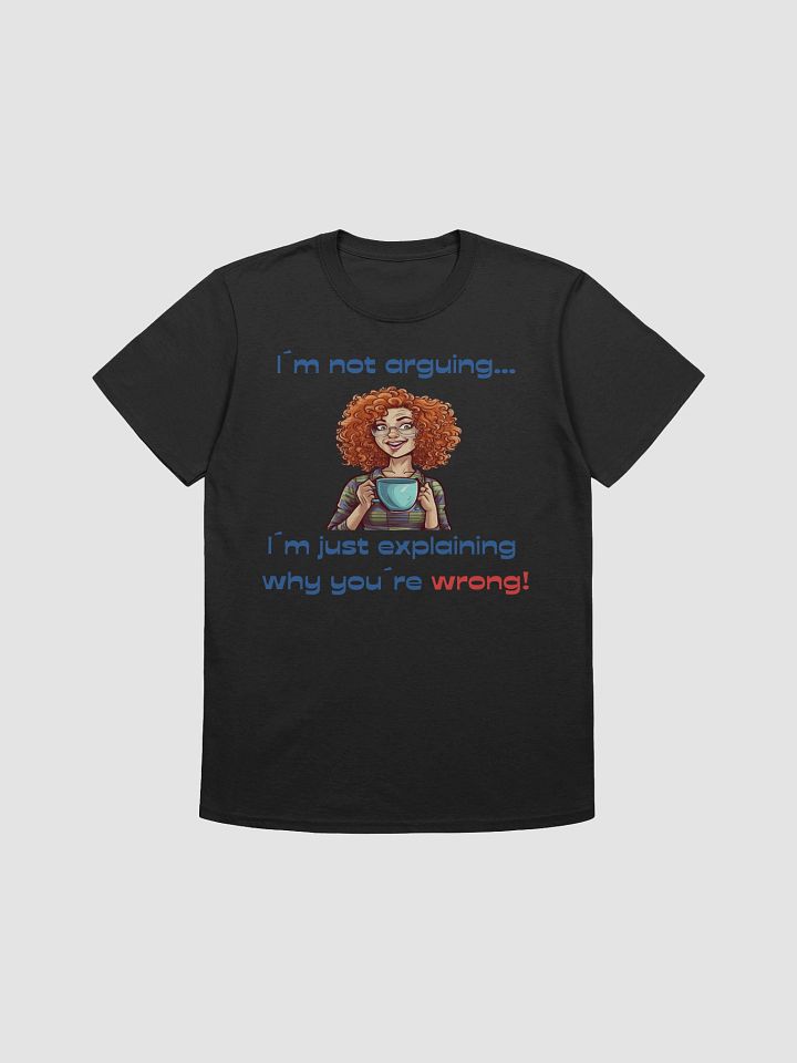 Why You´re Wrong01 T-Shirt product image (2)