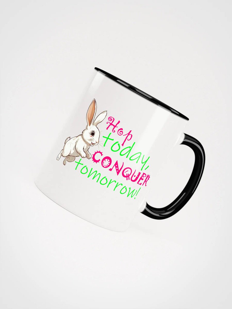 Hop today, conquer tomorrow! COLORED MUG product image (49)