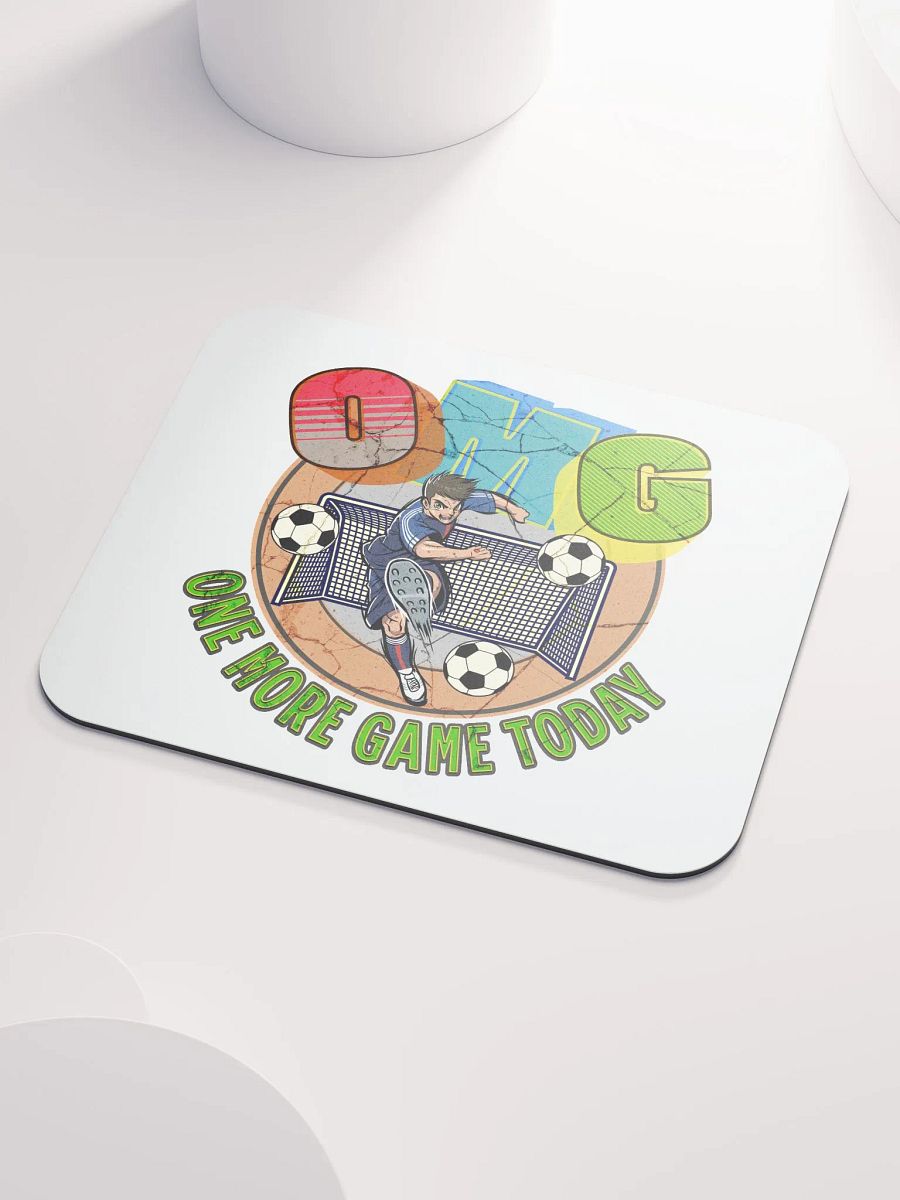 OMG One More Game Today Soccer Action Mouse Pad product image (3)
