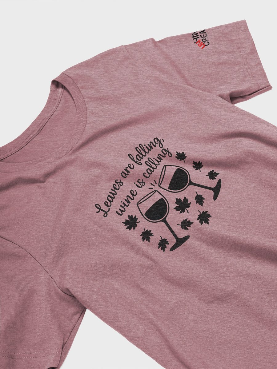 Leaves Are Falling Wine Is Calling T-Shirt product image (3)