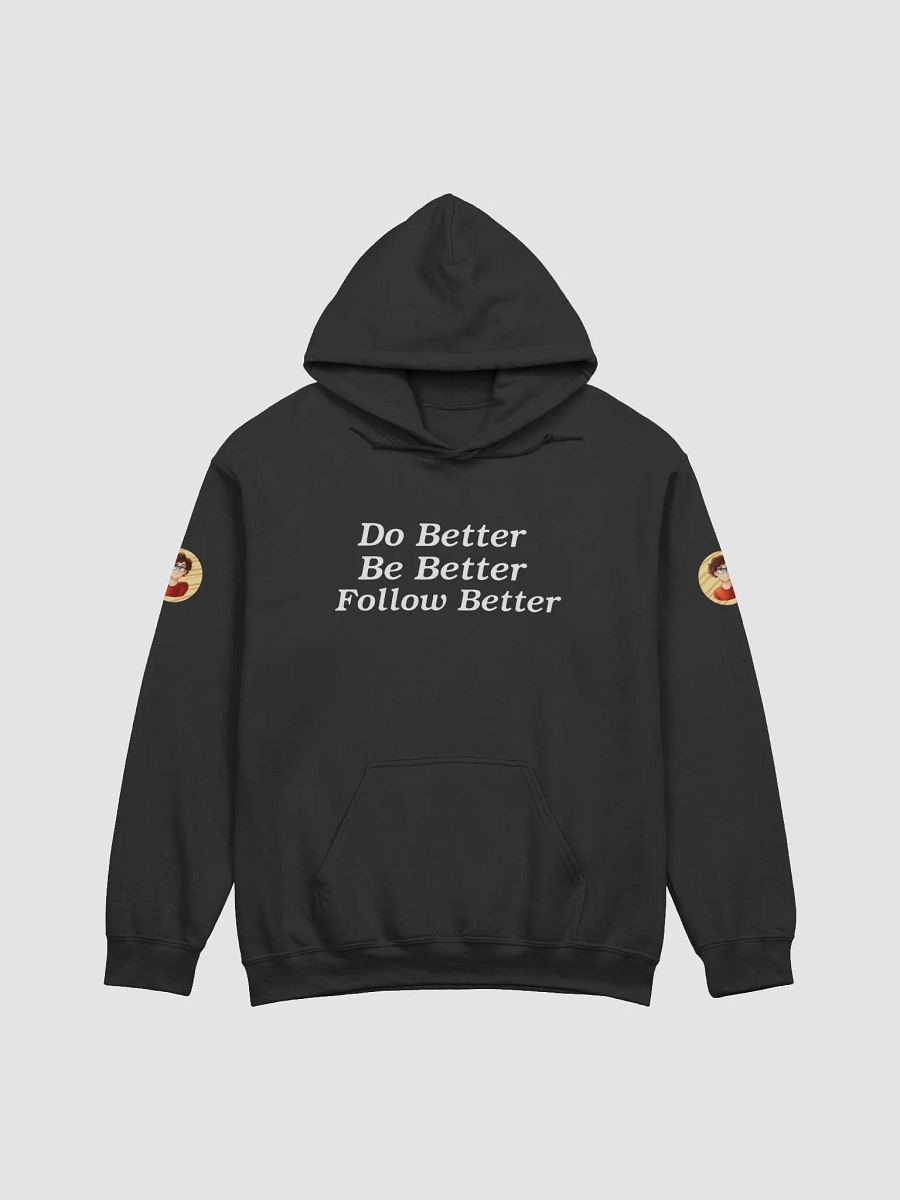 Do Better, Be Better, Follow Better Hoodie product image (6)
