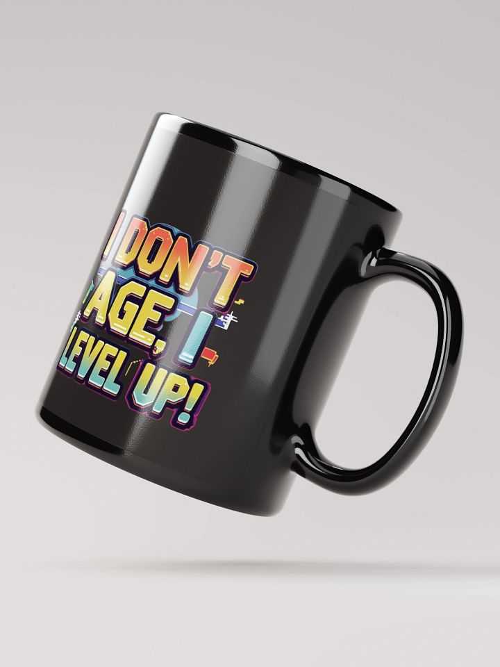 I Don´t Age, I Level Up Black Glossy Mug product image (4)