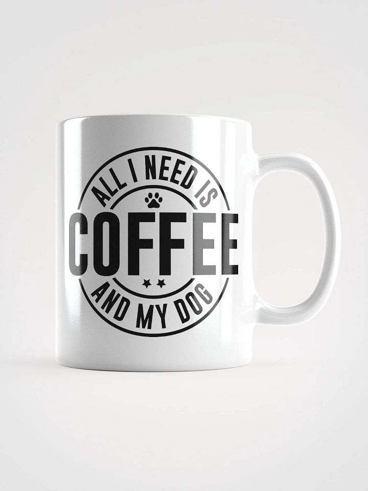 All I Need is Coffee and My Dog Mug product image (1)