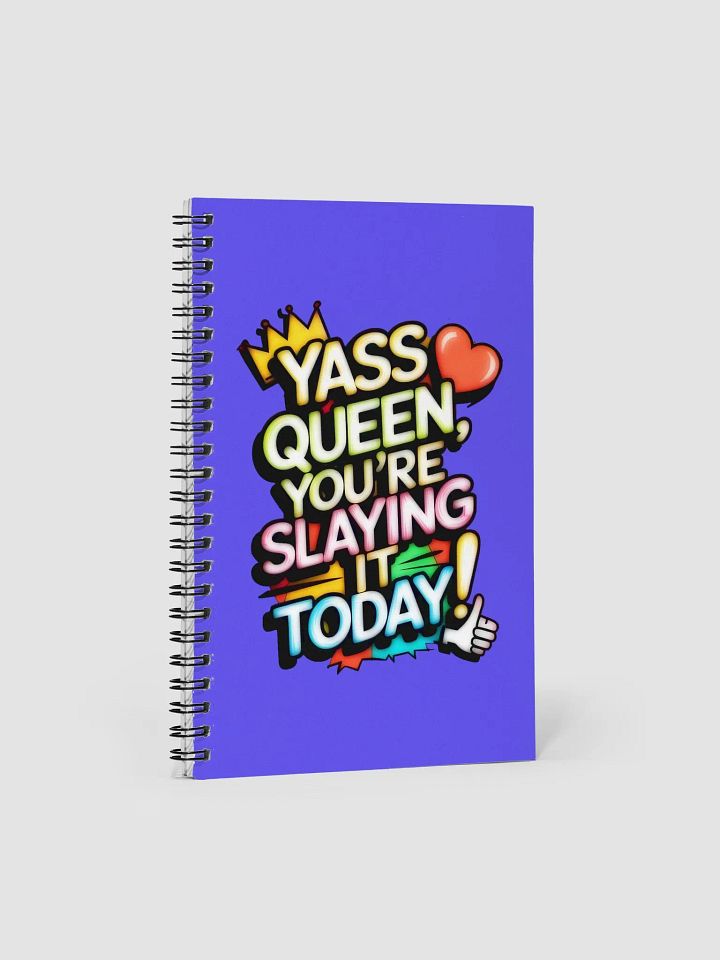Yass Queen You're Slaying It Today! (H003) product image (1)