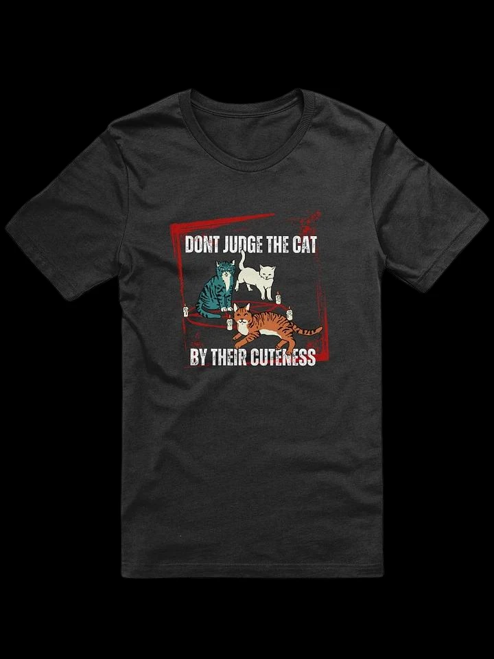 Don't Judge the Cat by Their Cuteness' t-shirt product image (1)